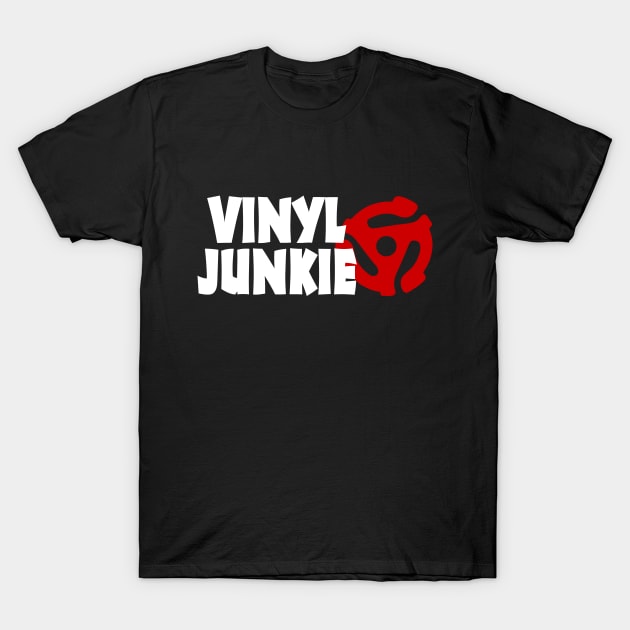 Vinyl Junkie T-Shirt by forgottentongues